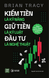  Sách - Kiếm tiền là kỹ năng - Giữ tiền là kỷ luật - Đầu tư là nghệ thuật 
