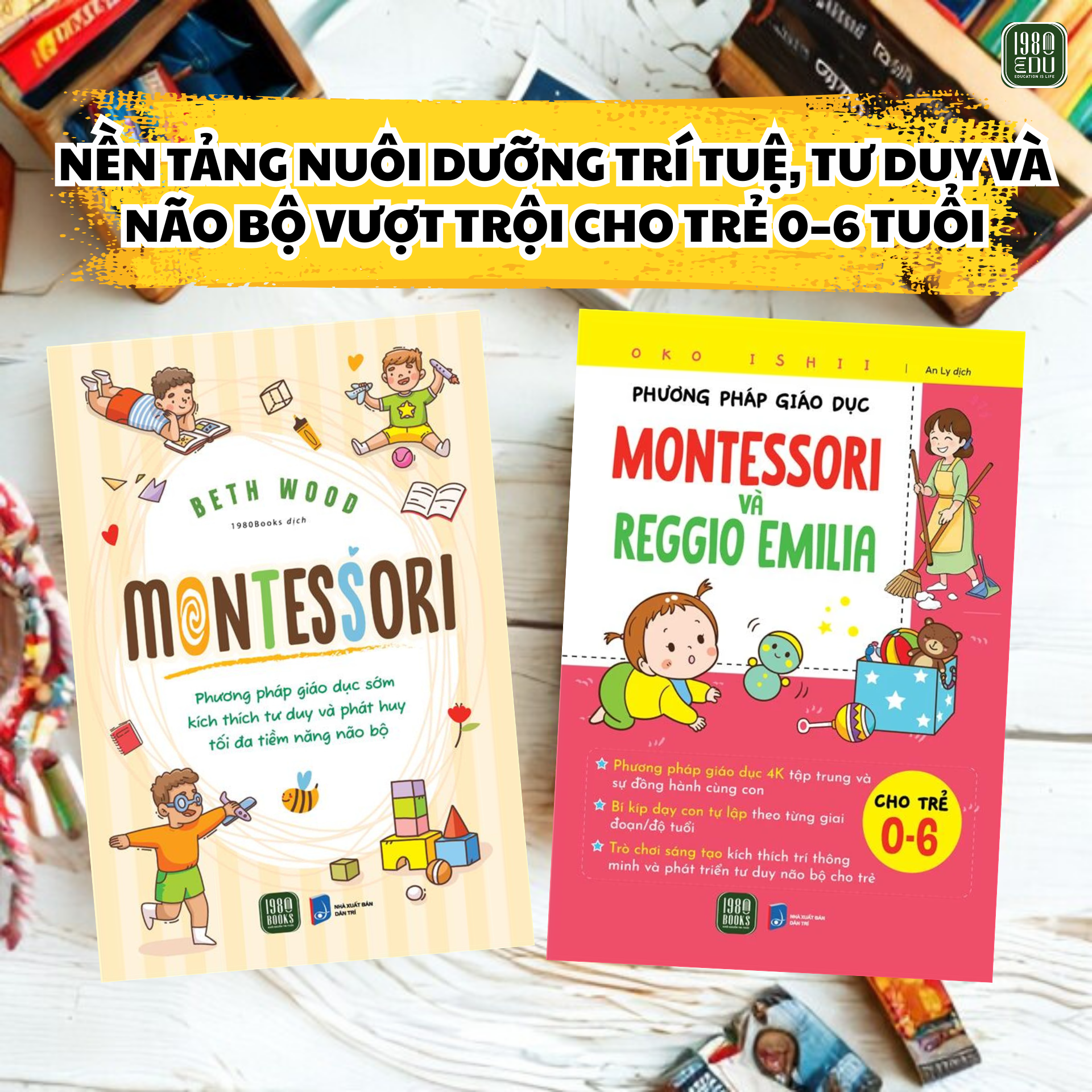  Montessori - Bộ sách giúp Trẻ Phát Triển Tiềm Năng Trí Tuệ và Não Bộ toàn diện 