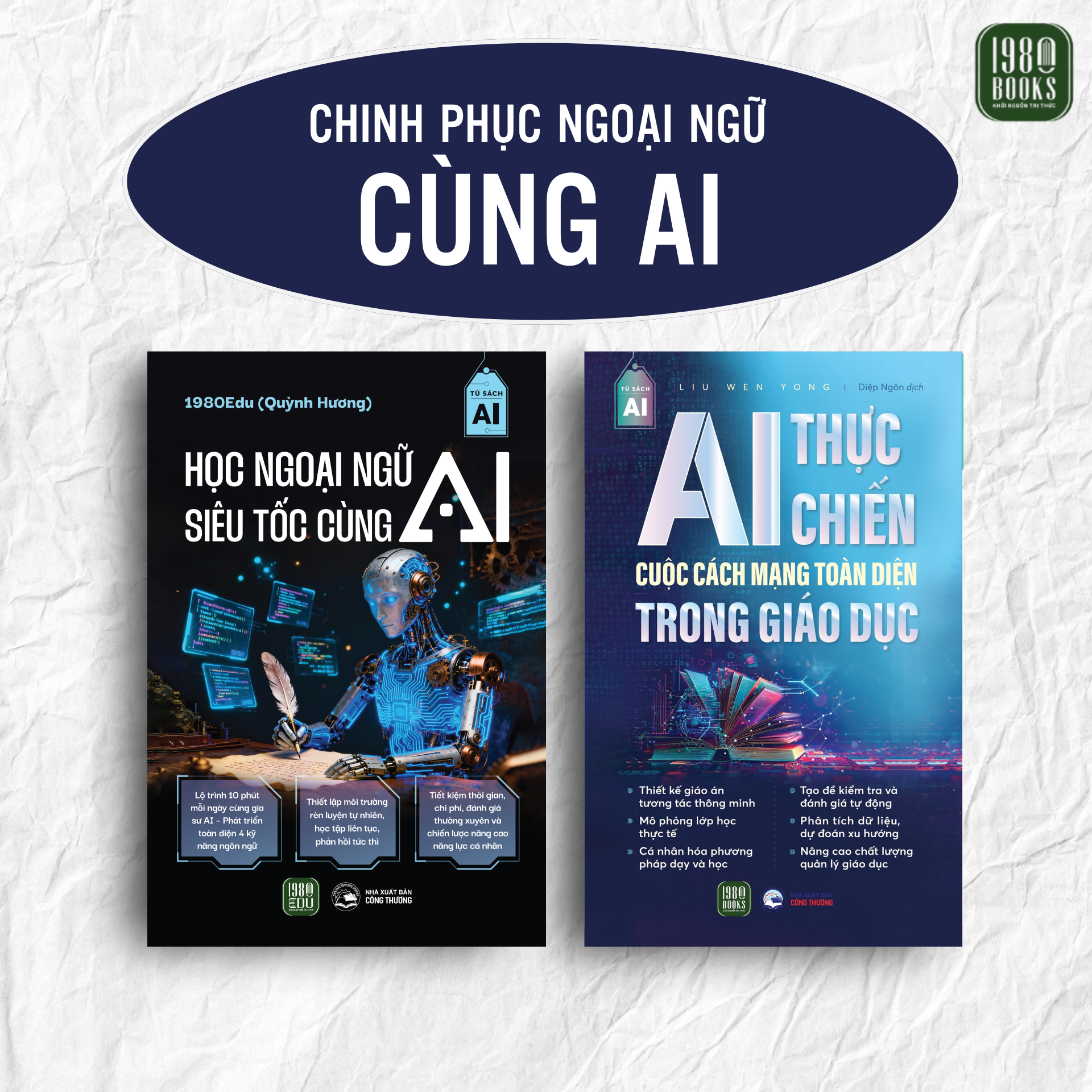  Combo 2 cuốn sách Học Ngoại Ngữ Siêu Tốc Cùng AI + AI Thực Chiến – Cuộc Cách Mạng Toàn Diện Trong Giáo Dục 