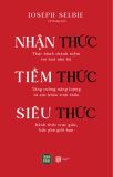  Sách Nhận Thức - Tiềm Thức - Siêu Thức 