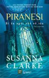  Sách - Piranesi - Bí ẩn ngôi nhà vô tận (Susanna Clarke) 