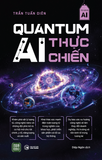  Sách HOT - Bộ 2 cuốn: QUANTUM AI THỰC CHIẾN + QUANTUM AI ỨNG DỤNG 
