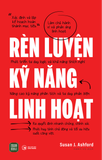  [Sách mới] Rèn luyện kỹ năng linh hoạt 