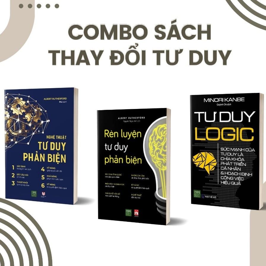  Combo 3 cuốn sách tư duy: Rèn luyện tư duy phản biện + Tư Duy Logic + Nghệ Thuật Tư Duy Phản Biện 