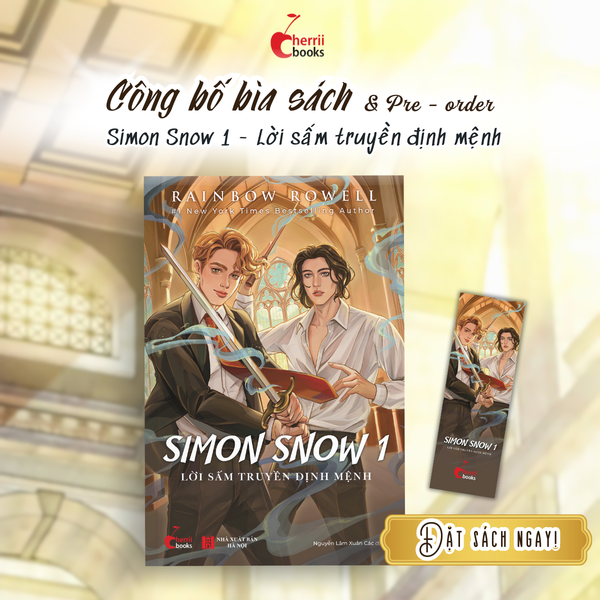 Pre-order SIMON SNOW 1 - Lời sấm truyền định mệnh (Rainbow Rowell)
