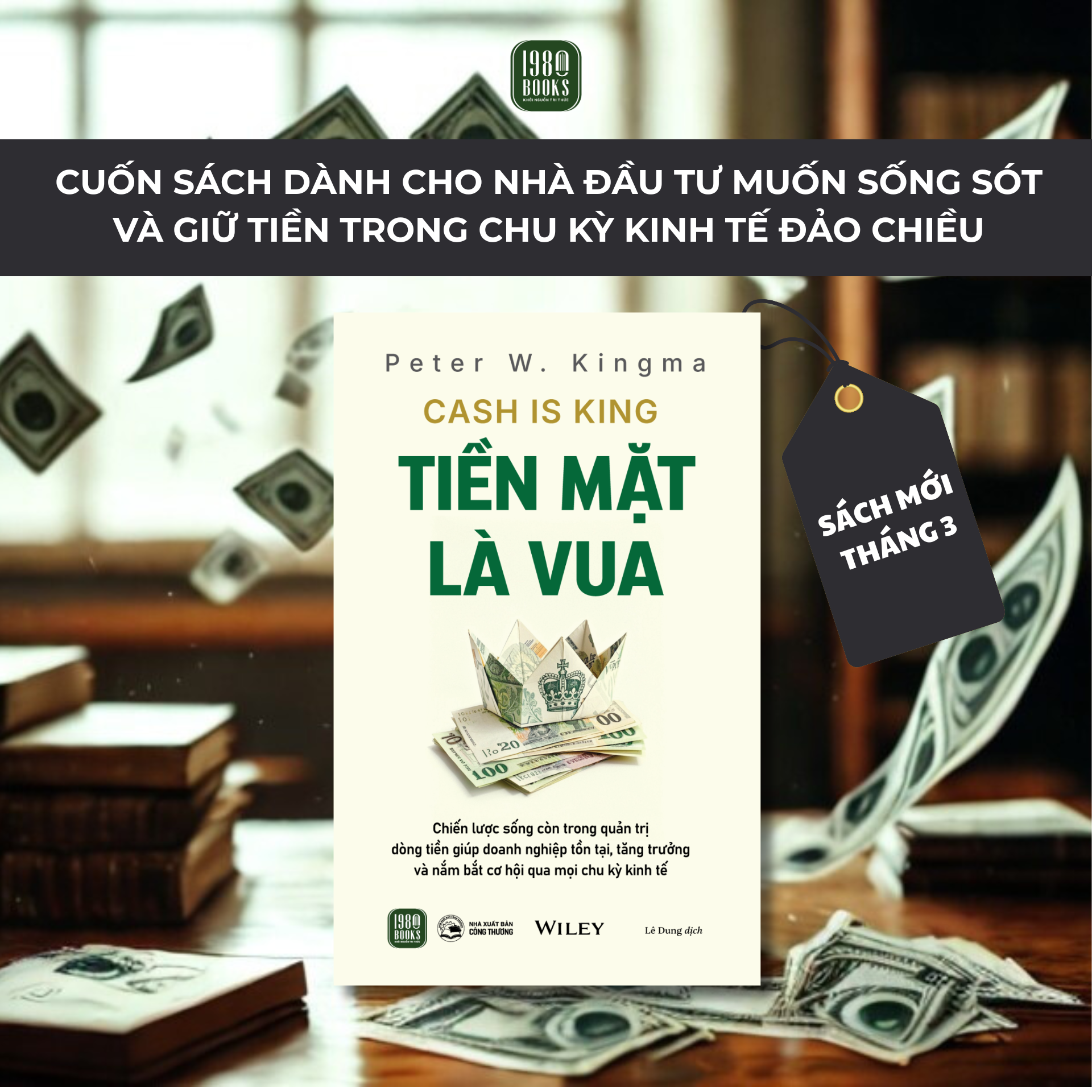  Sách hay tháng 3 - Tiền mặt là vua 