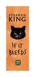  [Sách mới] TIN MÁU (IF IT BLEEDS) - Stephen King 