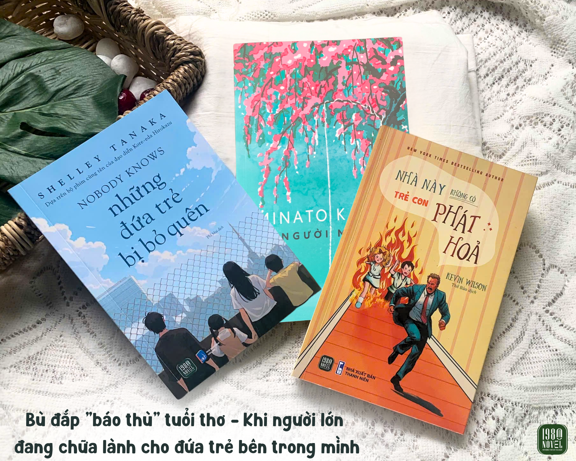  [Combo 3 tiểu thuyết bù đắp tuổi thơ] Người mẹ + Nobody knows + Nhà này không có trẻ con phát hoả 