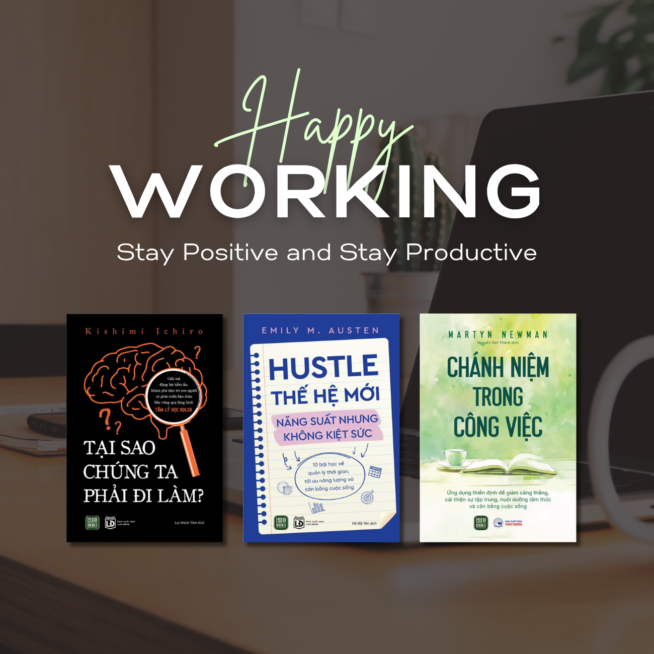  Combo 3 cuốn Tại sao chúng ta phải đi làm + Hustle thế hệ mới + Chánh niệm trong công việc 