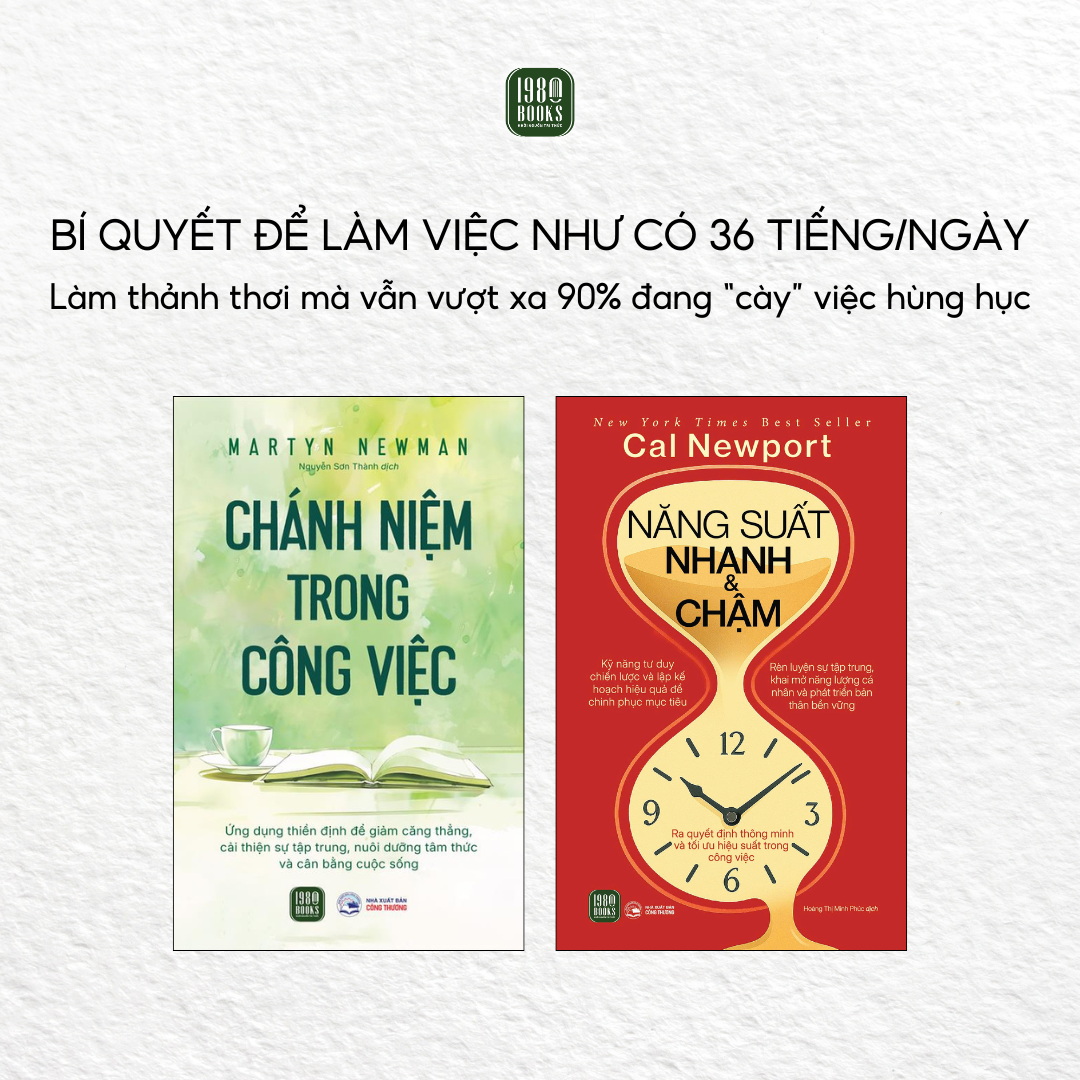  Combo 2 cuốn Chánh niệm trong công việc + Năng suất nhanh và chậm 