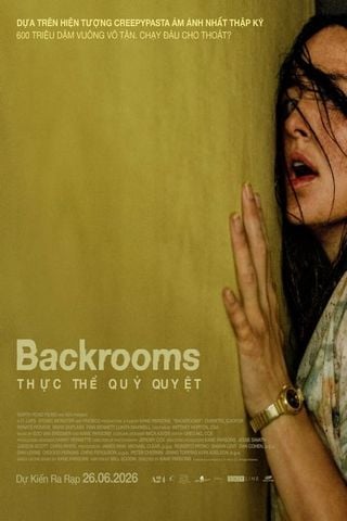 BACKROOMS: THỰC THỂ QUỶ QUYỆT