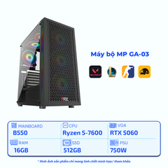 Máy bộ MP AMD GA-03 (Ryzen 5-7600/B650/16GB/SSD 512GB/RTX 5060/750W)