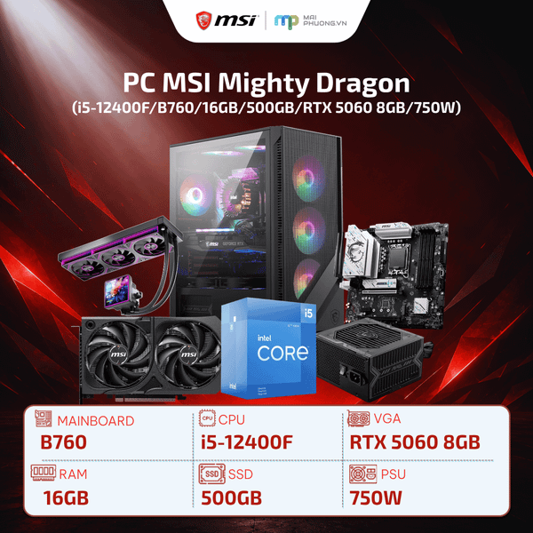PC MSI Mighty Dragon (i5-12400F/B760/16GB/SSD 500GB/RTX 5060/750W)