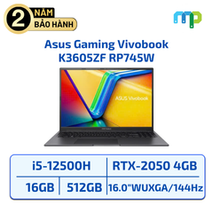 Laptop Asus Gaming Vivobook K3605ZF RP745W I5-12500H/16GB/512GB/RTX 2050 4GB/16.0WUXGA 144Hz/Win11/Đen