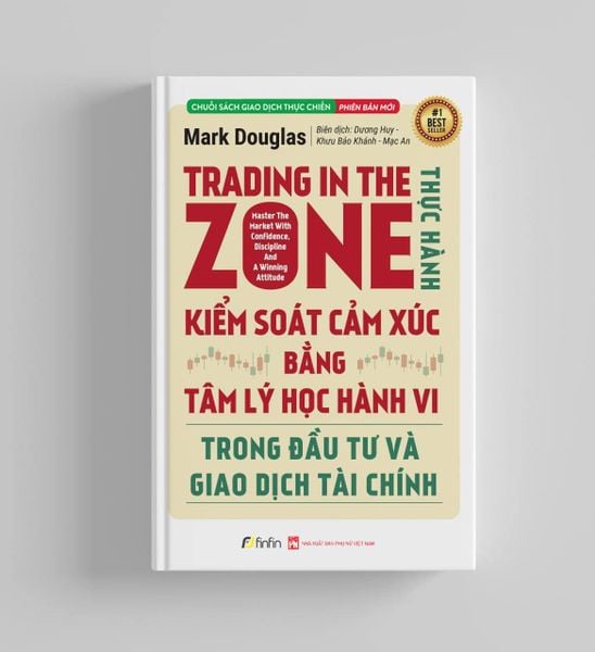  Trading in The Zone - Thực Hành Kiểm Soát Cảm Xúc bằng Tâm Lý Học Hành Vi trong Đầu Tư và Giao Dịch Tài Chính 