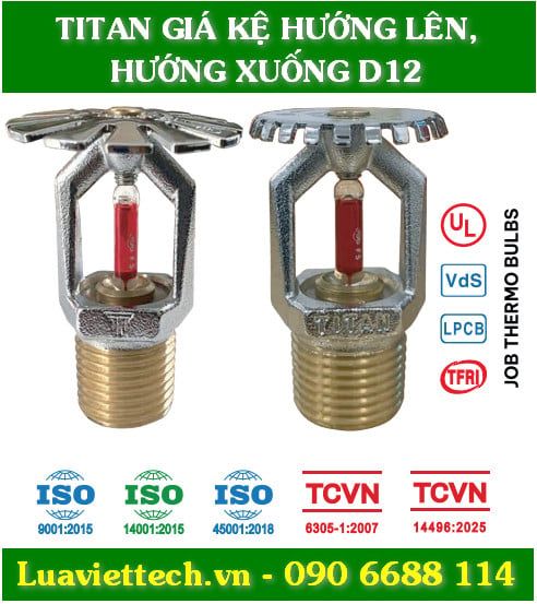  Đầu phun Sprinkler Titan giá kệ hướng lên, hướng xuống D12 