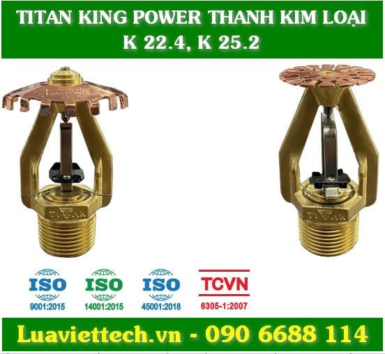  Đầu phun Sprinkler Titan King Power thanh kim loại K 22.4, K 25.2 