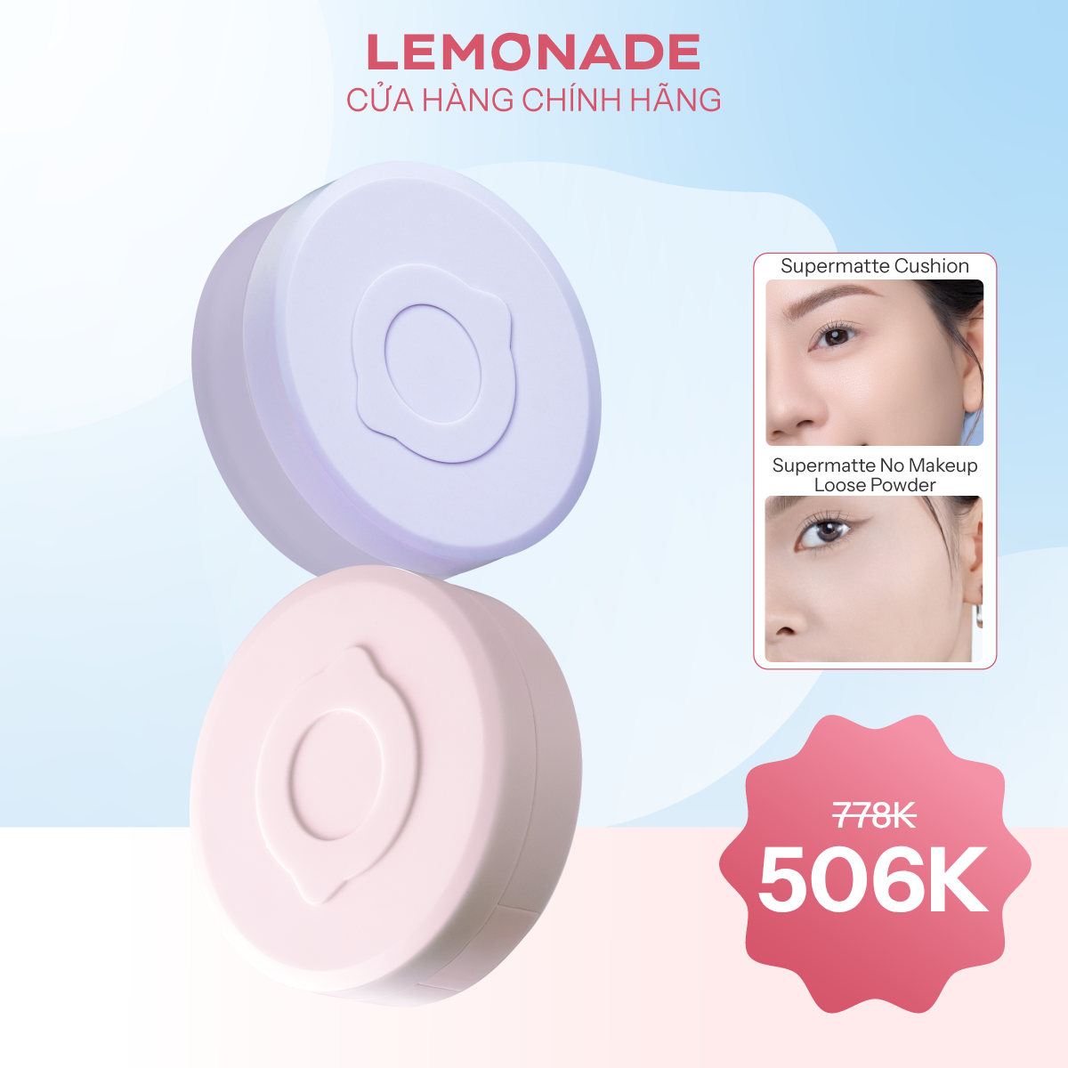 COMBO LEMONADE PHẤN PHỦ SUPERMATTE NO MAKEUP LOOSE POWDER & PHẤN NƯỚC SUPERMATTE CUSHION 