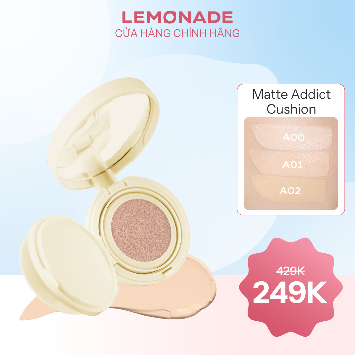  PHẤN NƯỚC MỊN LÌ DÀNH CHO DA KHÔ VÀ DA THƯỜNG LEMONADE MATTE ADDICT CUSHION 