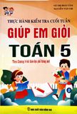  Thực Hành Kiểm Tra Cuối Tuần - Giúp Em Giỏi Toán 5 - Biên soạn theo chương trình Giáo dục phổ thông mới 