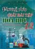  Phương Pháp Giải Bài Tập Hoá Học 12 - Biên soạn theo Chương trình Giáo dục phổ thông mới 