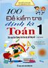 100 đề kiểm tra định kì Toán 1 - Tập 2 (Biên soạn theo Chương trình Giáo dục phổ thông mới)