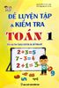  Đề luyện tập & kiểm tra Toán 1 (Biên soạn theo Chương trình Giáo dục phổ thông mới) 