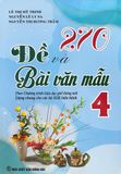 270 Đề và Bài Văn Mẫu 4 (Biên soạn theo Chương trình Giáo dục Phổ thông mới)