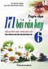Tuyển Chọn 171 Bài Văn Hay Lớp 6 (Biên soạn theo chương trình Giáo dục phổ thông mới)