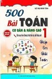  500 bài Toán cơ bản và nâng cao lớp 1 - Biên soạn theo Chương trình Giáo dục phổ thông mới 