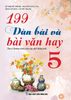  199 Dàn bài và bài văn hay 5 - Biên soạn theo Chương trình Giáo dục Phổ thông mới 