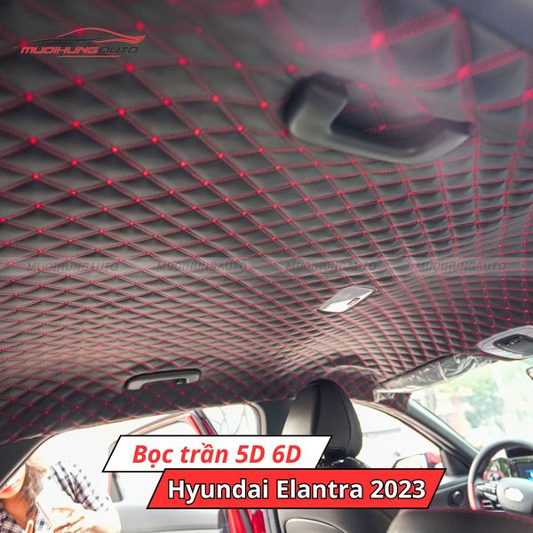 Bọc Trần 5D 6D Ô Tô Hyundai Elantra 2023
