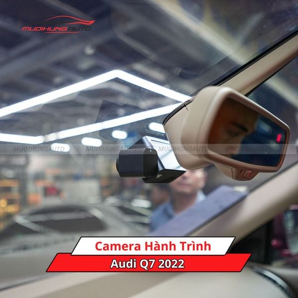 Camera Hành Trình Cho Xe Audi Q7 2022