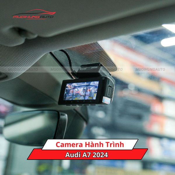 Camera Hành Trình Cho Xe Audi A7 2024