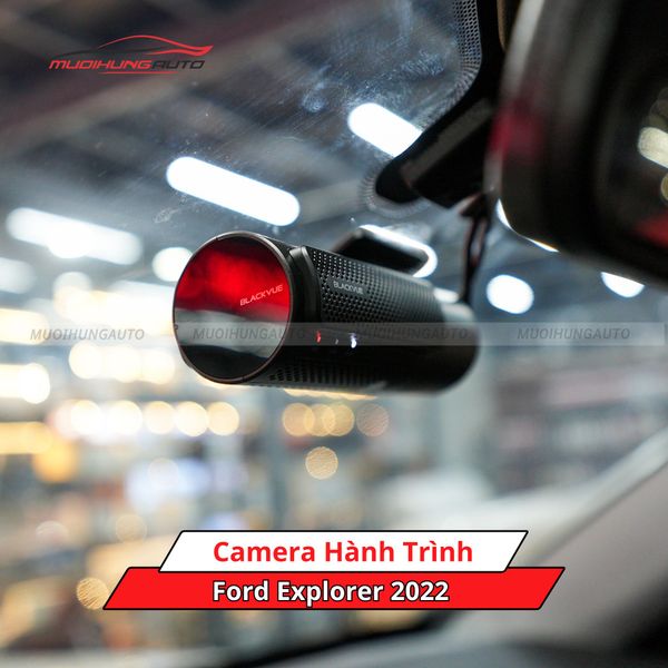 Camera Hành Trình Cho Xe Ford Explorer 2022