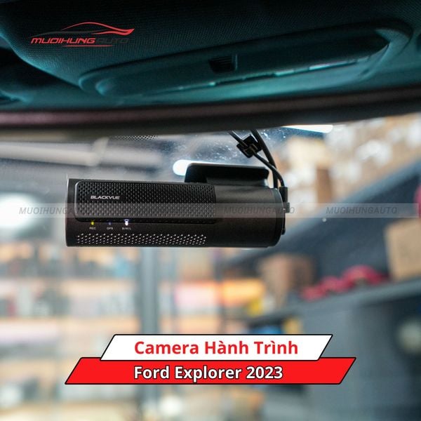 Camera Hành Trình Cho Xe Ford Explorer 2023