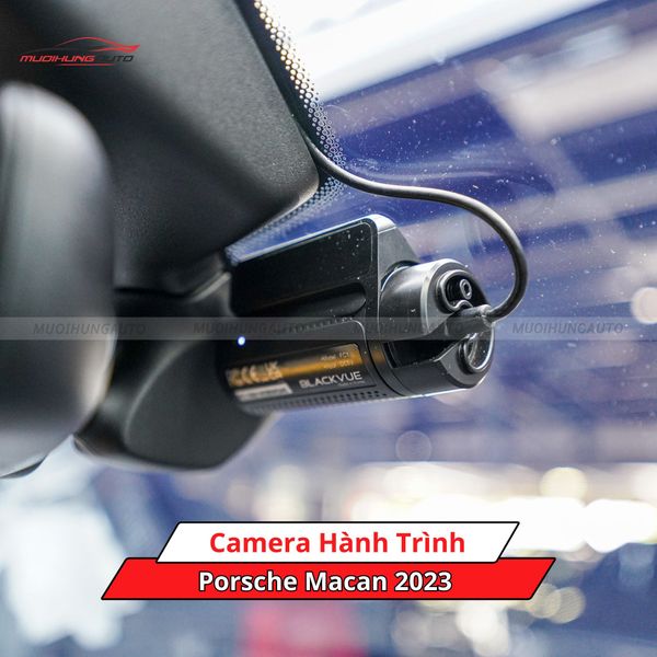 Camera Hành Trình Cho Xe Porsche Macan 2023