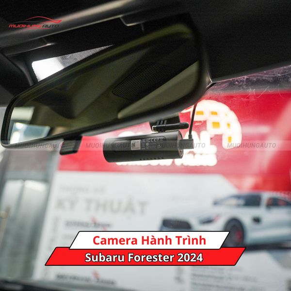 Camera Hành Trình Cho Xe Subaru Forester 2024