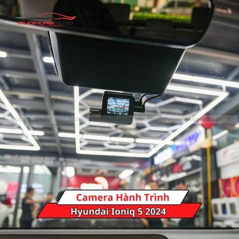 Camera hành trình cho xe Hyundai Ioniq 5 2024