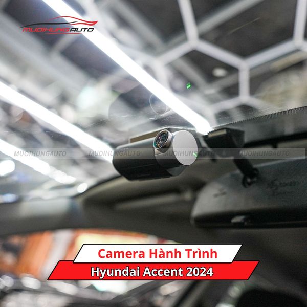 Camera Hành Trình Cho Xe Hyundai Accent 2024