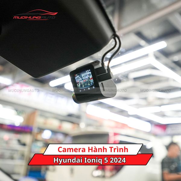 Camera Hành Trình Cho Xe Hyundai Ioniq 5 2024