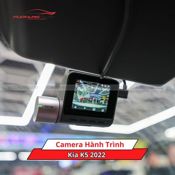 Camera Hành Trình Cho Xe Kia K5 2022