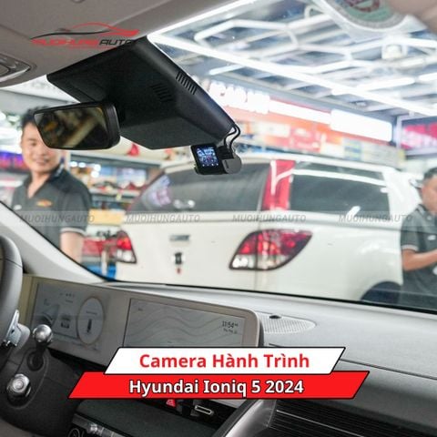 Camera hành trình cho xe Hyundai Ioniq 5 2024