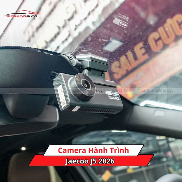 Camera Hành Trình Cho Xe Jaecoo J5 2026
