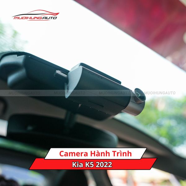 Camera Hành Trình Cho Xe Kia K5 2022