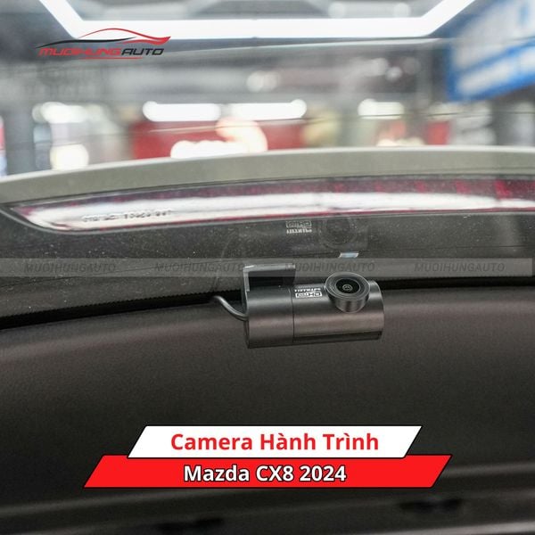 Camera Hành Trình Cho Xe Mazda CX8 2024