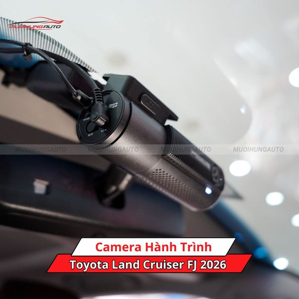 Camera Hành Trình Cho Xe Toyota Land Cruiser FJ 2026