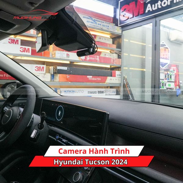 Camera Hành Trình Cho Xe Hyundai Tucson 2024