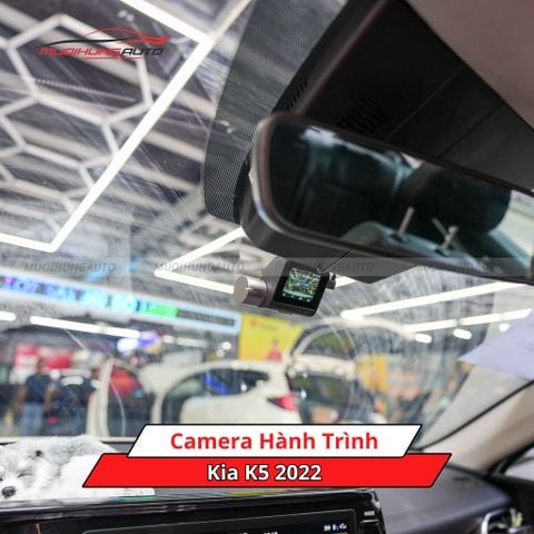 Camera hành trình cho xe Kia K5 2022