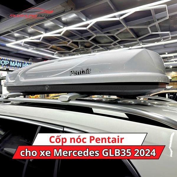 Cốp Nóc Pentair Cho Xe Mercedes GLB35 2024